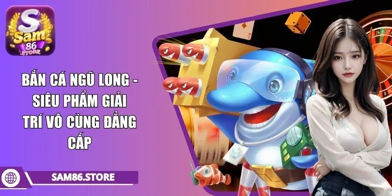 bắn cá ngũ long